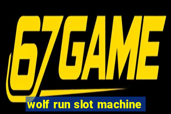 wolf run slot machine