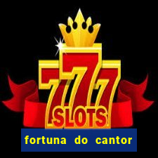 fortuna do cantor sorocaba 2024