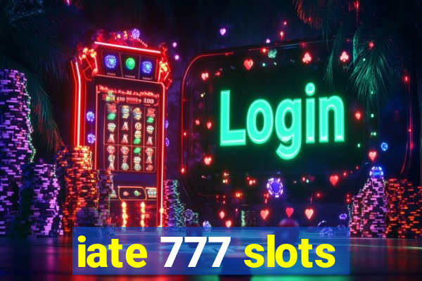 iate 777 slots