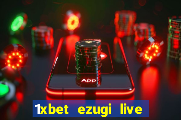 1xbet ezugi live online casino