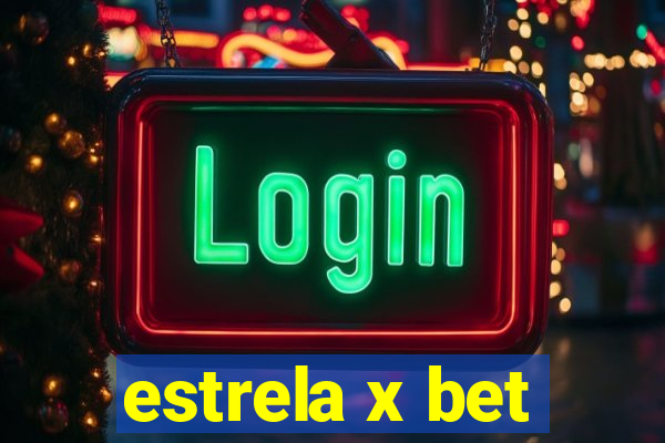 estrela x bet