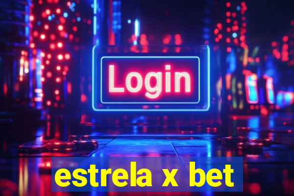 estrela x bet