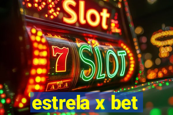 estrela x bet