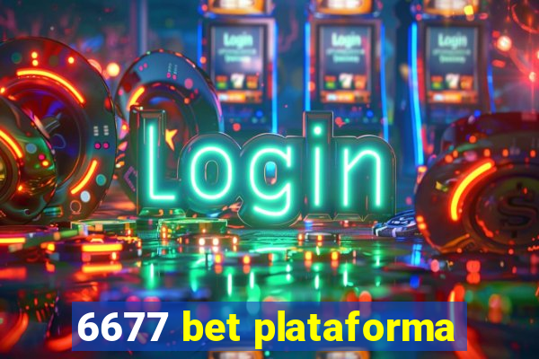 6677 bet plataforma