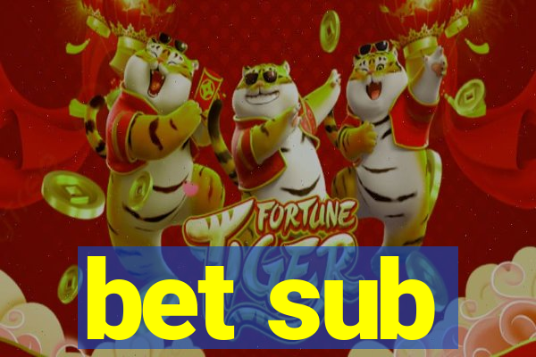 bet sub