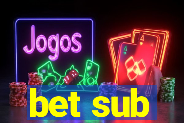 bet sub