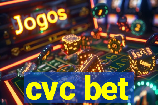 cvc bet