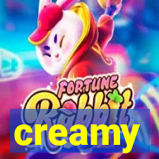 creamy