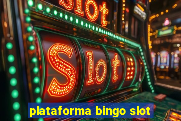 plataforma bingo slot