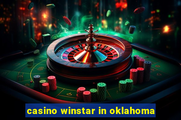 casino winstar in oklahoma