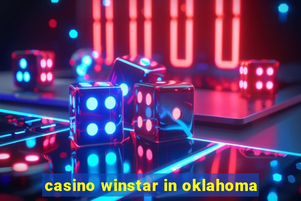 casino winstar in oklahoma