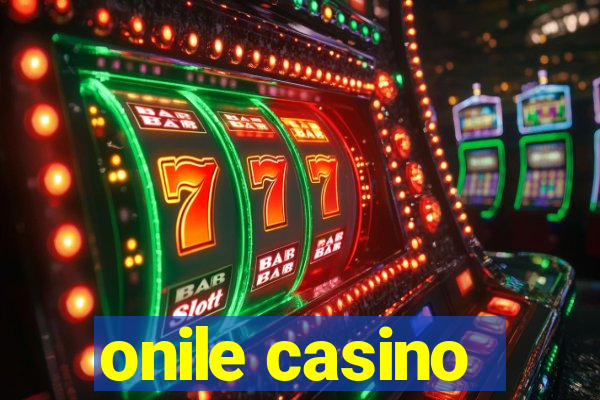 onile casino