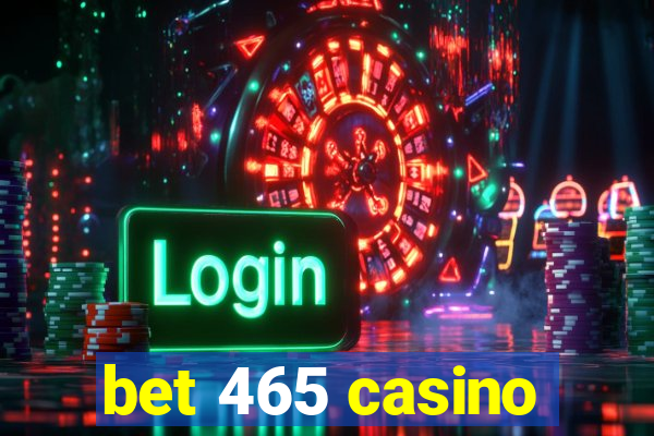 bet 465 casino