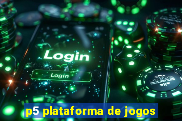 p5 plataforma de jogos