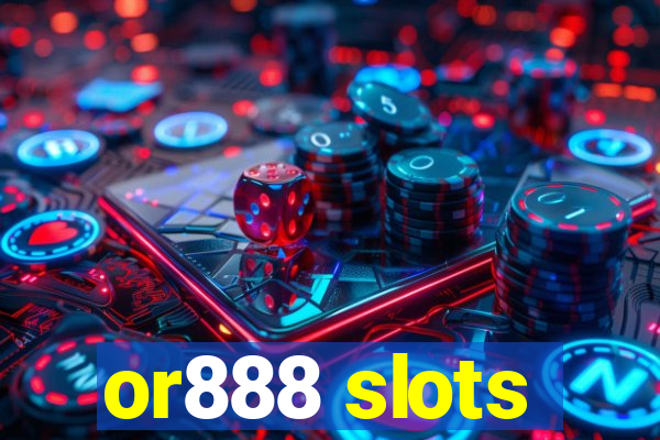 or888 slots