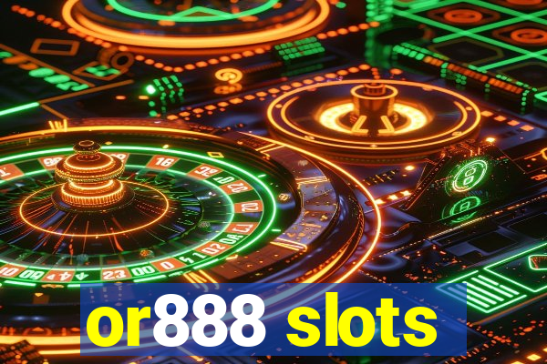 or888 slots