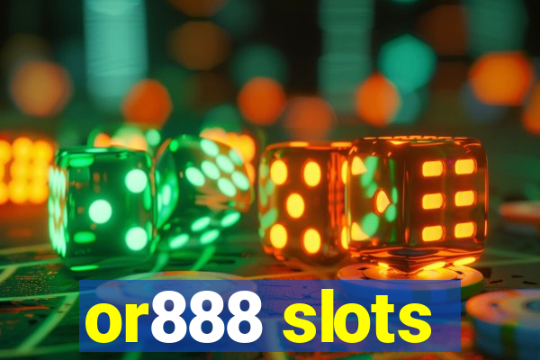 or888 slots