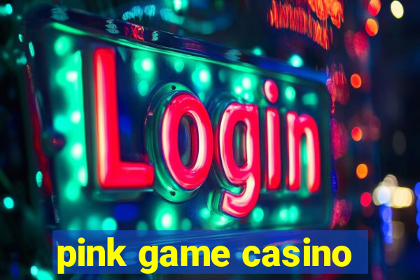 pink game casino