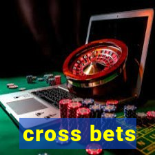 cross bets