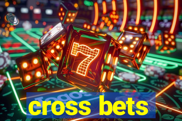 cross bets