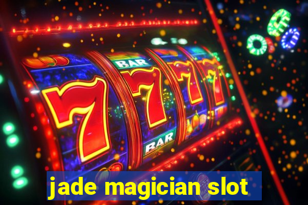 jade magician slot