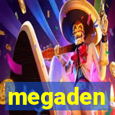 megaden