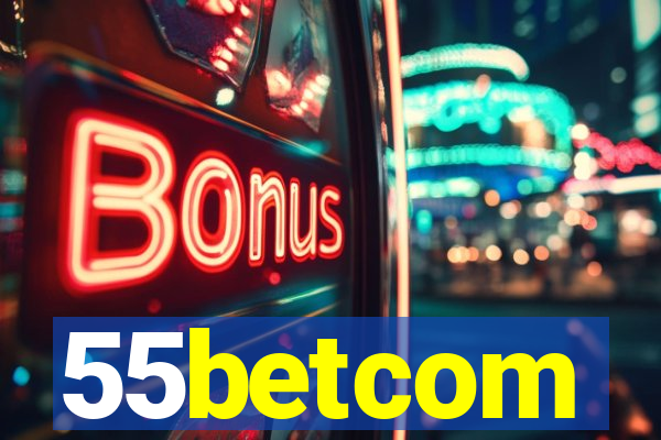 55betcom