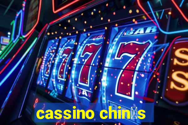 cassino chin锚s