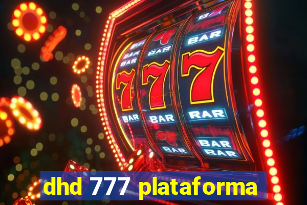 dhd 777 plataforma