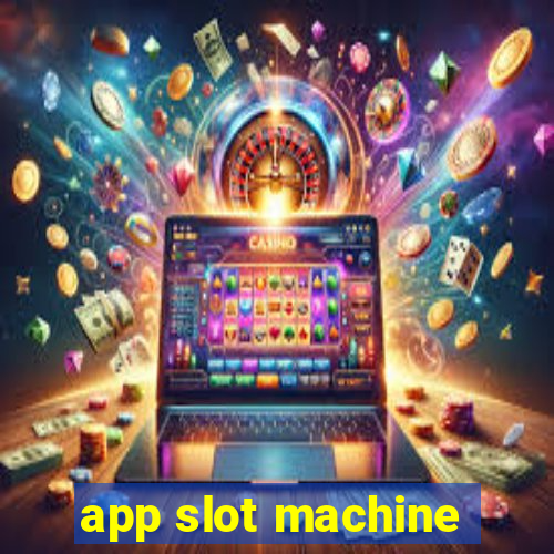 app slot machine