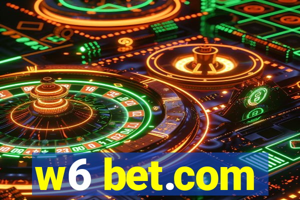 w6 bet.com