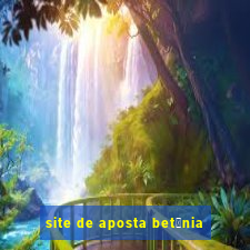 site de aposta bet芒nia