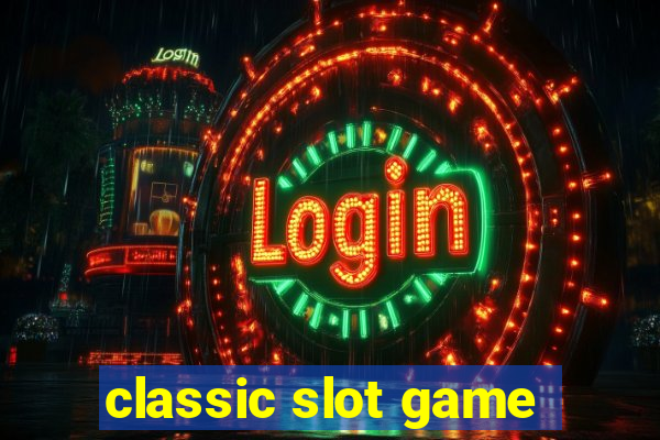 classic slot game