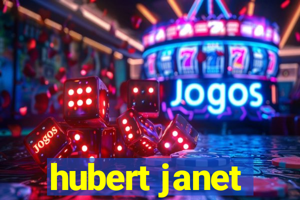 hubert janet