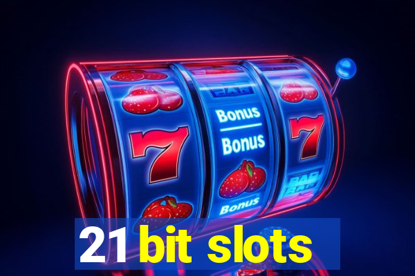 21 bit slots