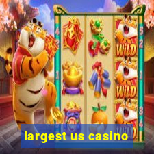 largest us casino