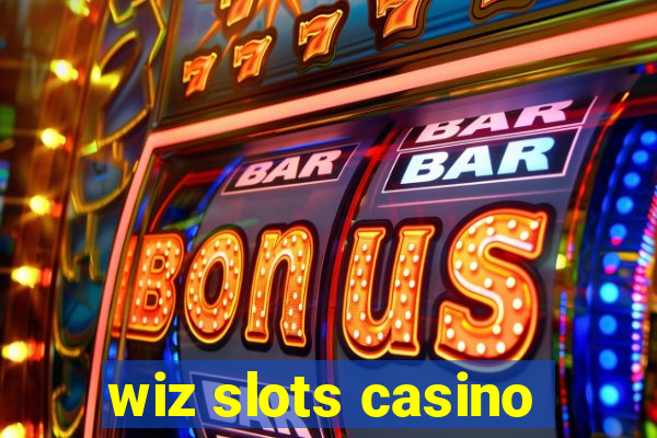 wiz slots casino