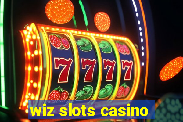 wiz slots casino