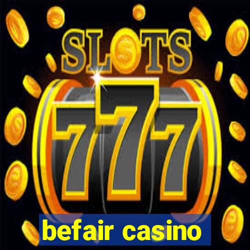 befair casino