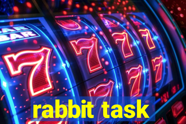 rabbit task