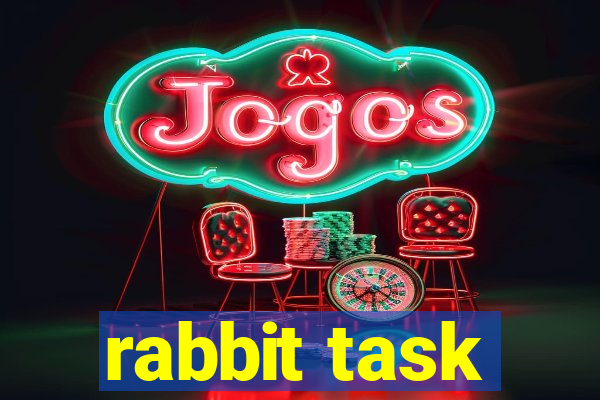 rabbit task