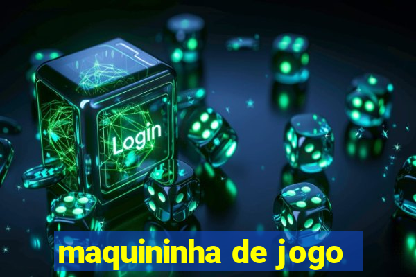 maquininha de jogo