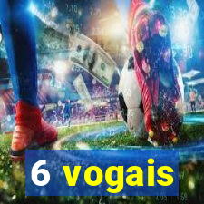 6 vogais