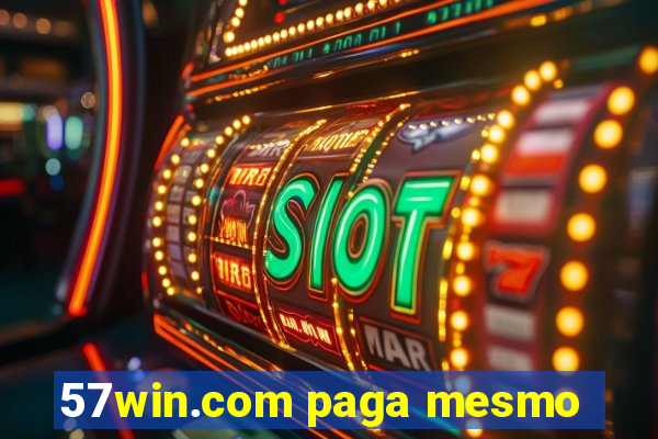 57win.com paga mesmo