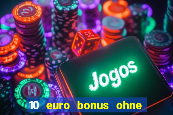 10 euro bonus ohne einzahlung casino 2021