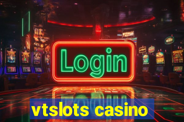 vtslots casino