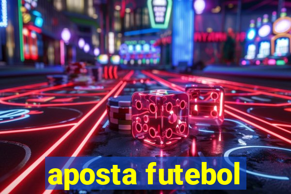 aposta futebol