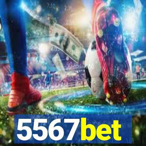 5567bet