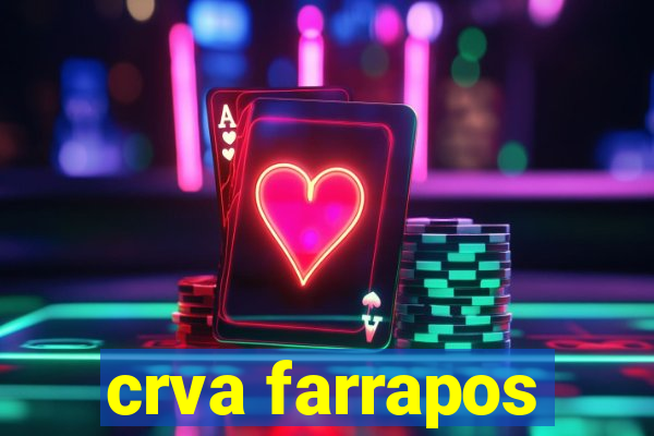 crva farrapos