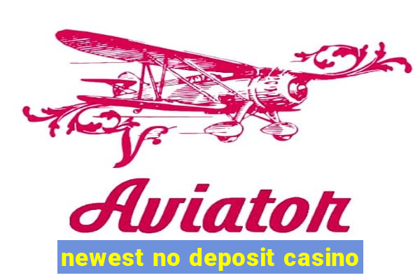 newest no deposit casino